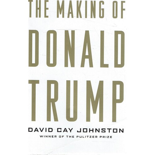 The Making Of Donald Trump
