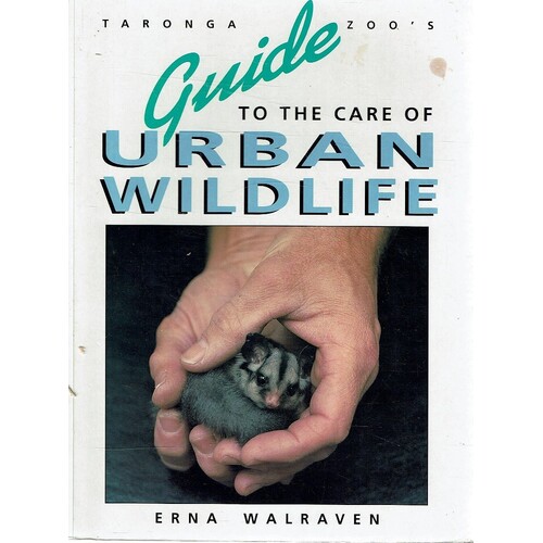 Guide To The Care Of Urban Wildlife