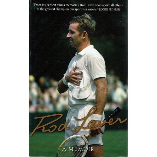 Rod Laver. A Memoir