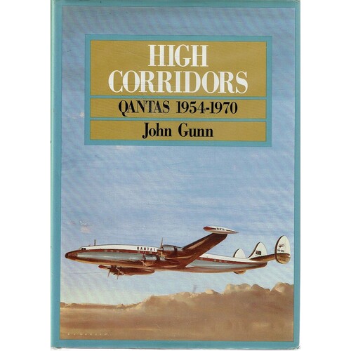 High Corridors. Qantas 1954 -1970