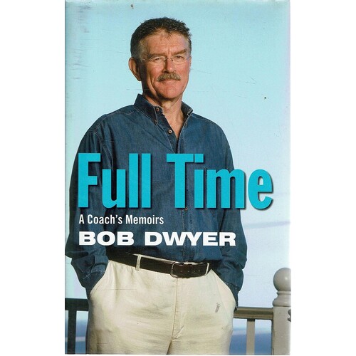 Full Time. A Coach's Memoirs