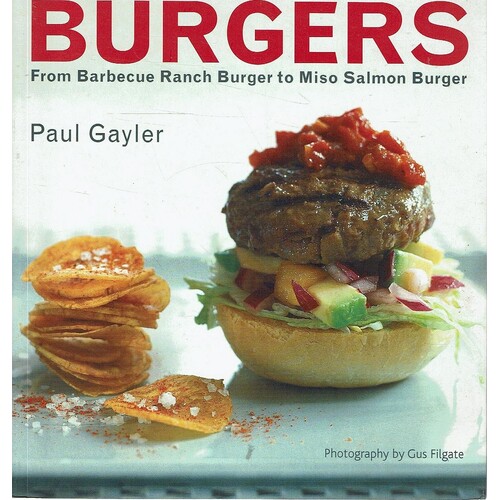 Burgers. From Barbecue Ranch Burger To Miso Salmon Burger