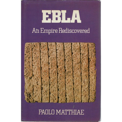 Ebla. An Empire Rediscovered