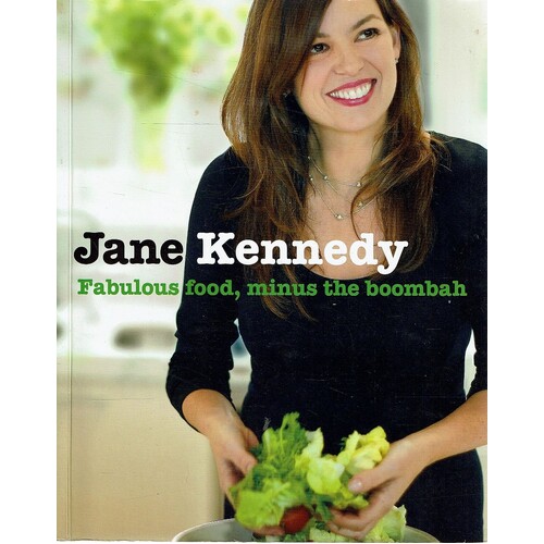 Jane Kennedy Fabulous Food, Minus The Boombah