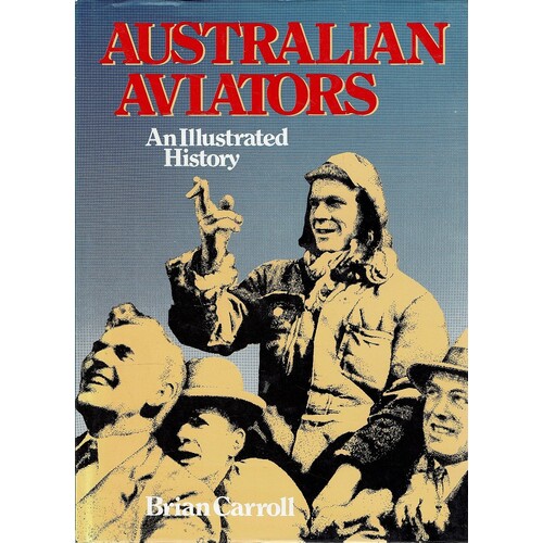 Australian Aviators. An Illustrated History