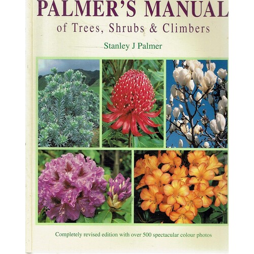 Palmer's Manual Of Trees, Shrubs And Climbers