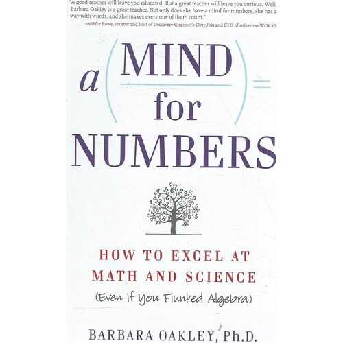 A Mind For Numbers. How To Excel At Math And Science