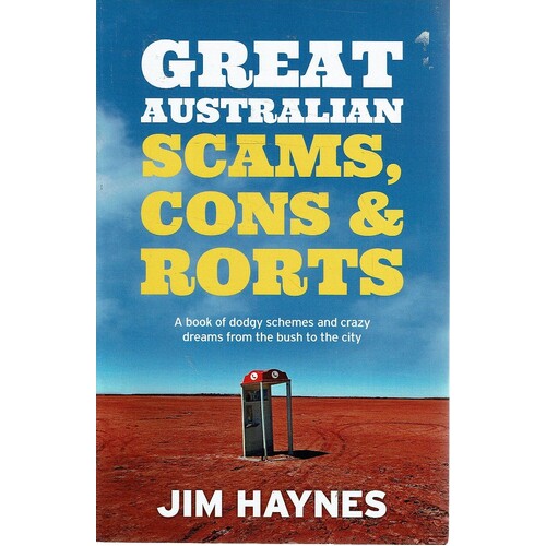 Great Australian Scams, Cons And Rorts