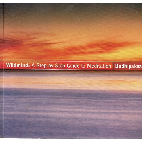 Wildmind. A Step-by-step Guide To Meditation