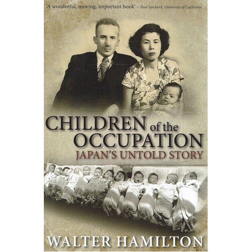 Children Of The Occupation. Japan's Untold Story