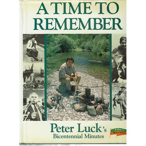 A Time To Remember. Peter Luck's Bicentennial Minutes.