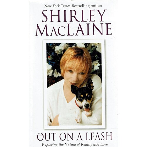 Out On A Leash. Exploring The Nature Of Reality And Love