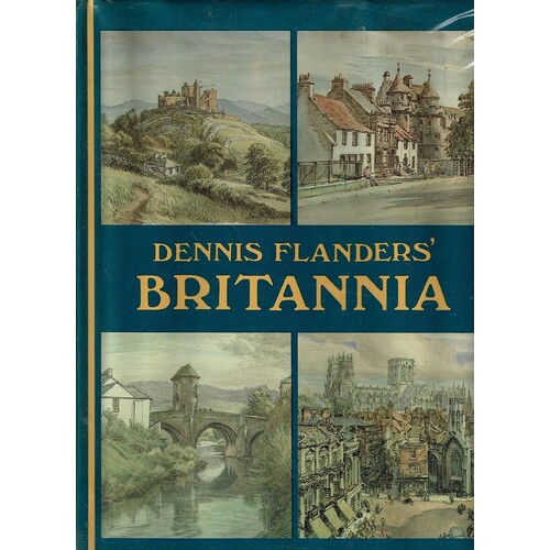 Dennis Flander's Britannia Being A Selection From The Work Of Dennis Flanders