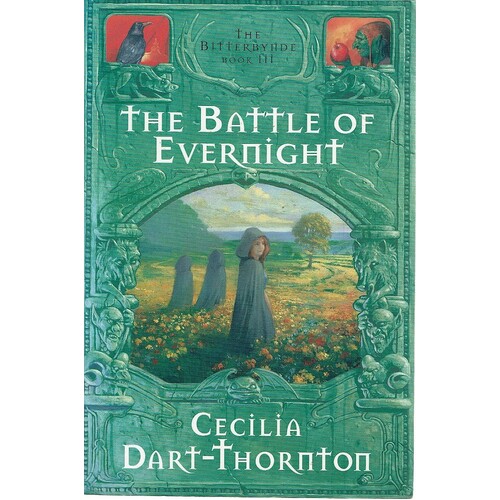 The Battle Of Evernight. Book Three, The Bitterbynde