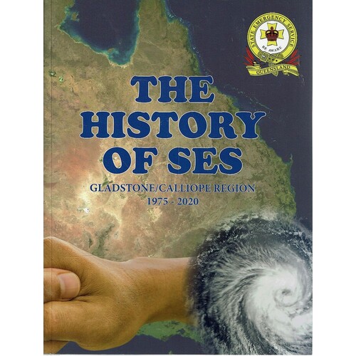 The History Of SES. Gladstone/Calliope Region 1975 2020