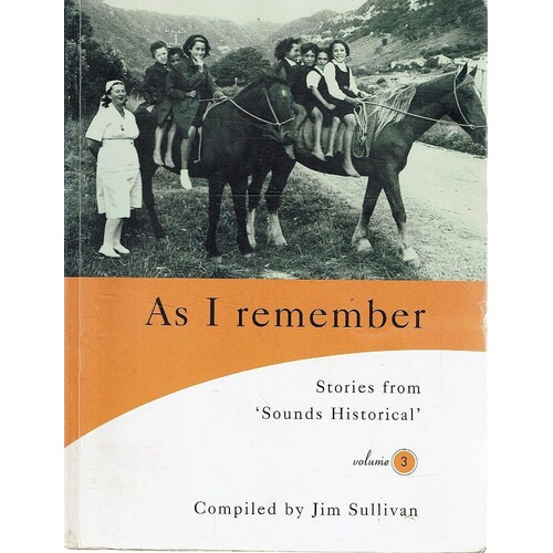 As I Remember. Stories from Sounds Historical (Volume 3)