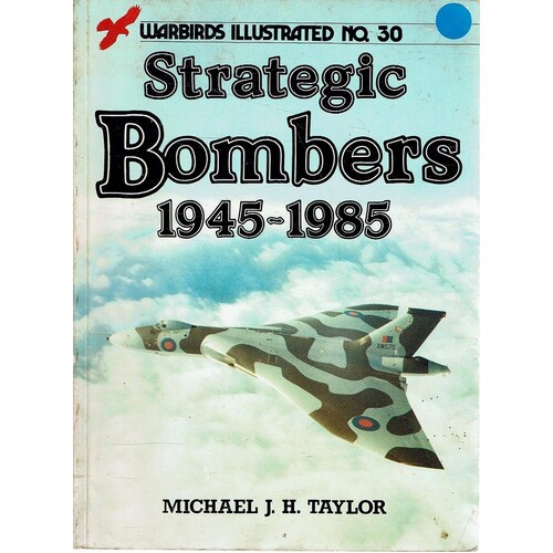 Strategic Bombers 1945-1985. Warbirds Illustrated No.30