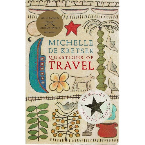 Michelle De Kretser. Questions Of Travel
