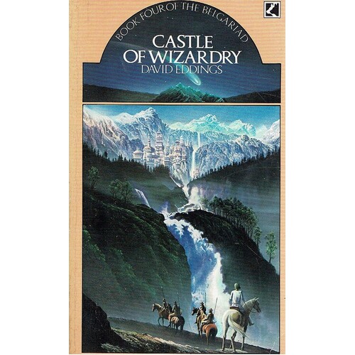 Castle Of Wizardry. Book Four Of The Belgariad