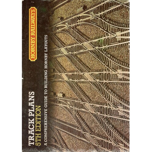 Track Plans. A Comprehensive Guide To Buiilding Hornby Layouts