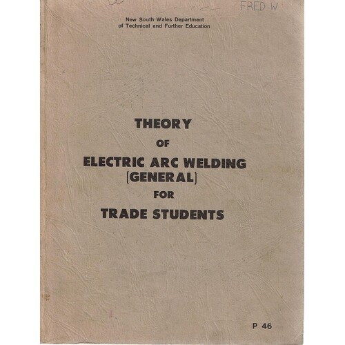 Theory of Arc Welding (General) for Trade Students