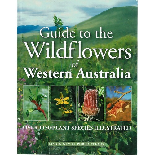 Guide To The Wildflowers Of Western Australia