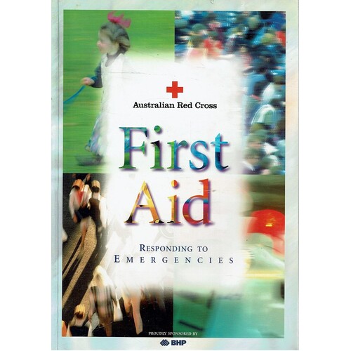 First Aid. Responding to Emergencies