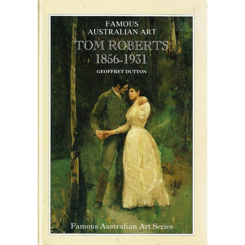 Tom Roberts 1856-1931. Famous Australian Art