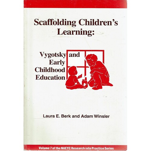 Scaffolding Children's Learning. Vygotsky And Early Childhood Education