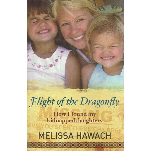 Flight of the Dragonfly. How I Found My Kidnapped Daughters