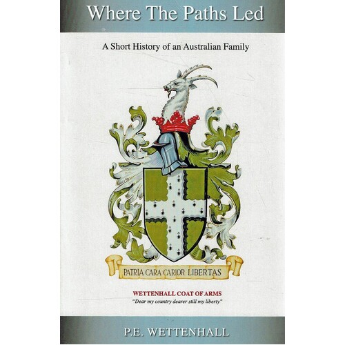 Where The Paths Led. A Short History Of An Australian Family