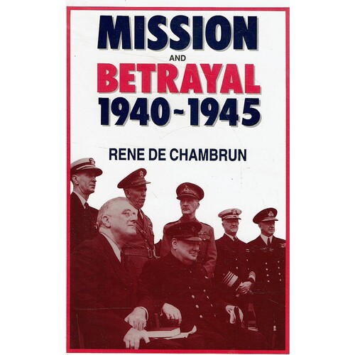 Mission And Betrayal 1940-1945