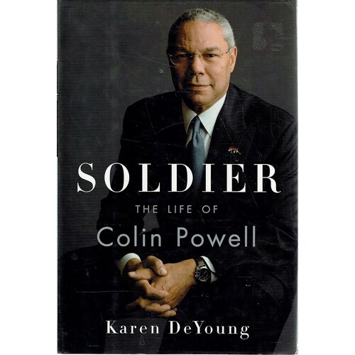 Soldier. The Life Of Colin Powell