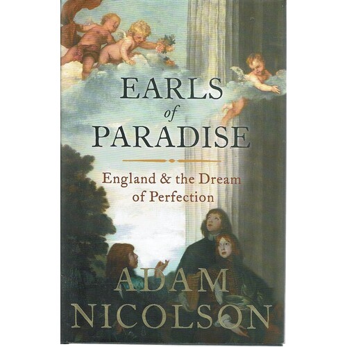 Earls Of Paradise. England And The Dream Of Perfection
