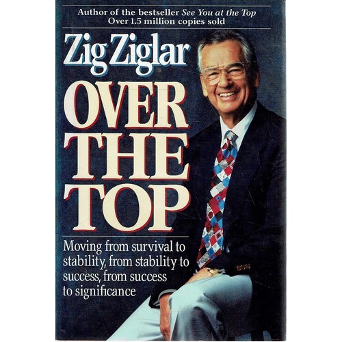 Over The Top. Moving From Survival To Stability, From Stability To Success, From Success To Significance
