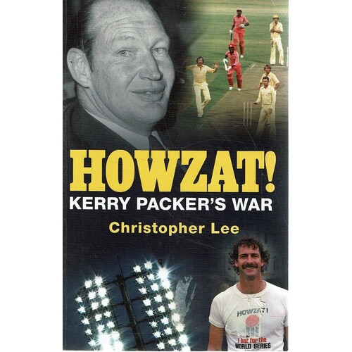 Howzat. Kerry Packer's War