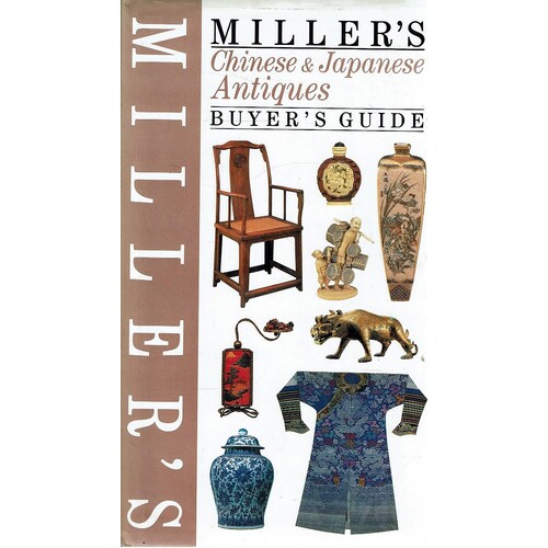 Miller's Chinese And Japanese Antiques Buyer's Guide