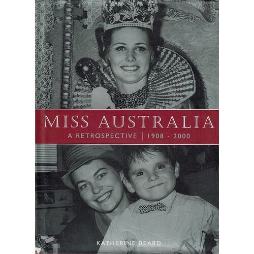 Miss Australia. A Retrospective. 1908-2000