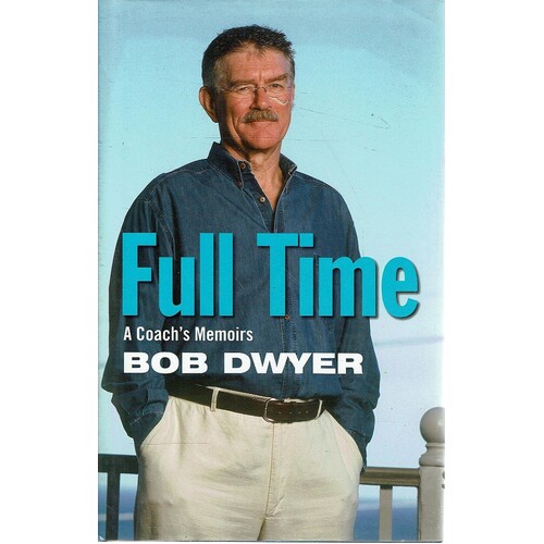 Full Time. A Coach's Memoirs