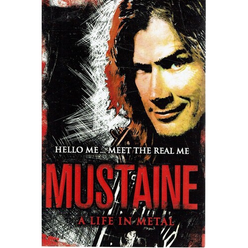Mustaine. A Life In Metal