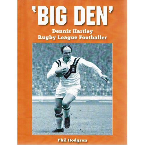Big Den. Dennis Hartley Rugby League Footballer