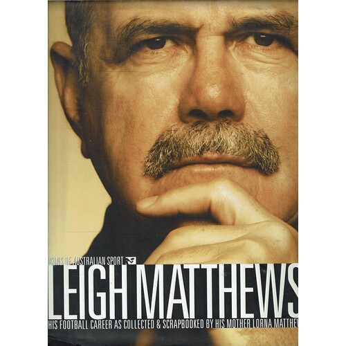 Leigh Matthews. His Football Career As Photographed And Scrapbooked By His Mother Lorna Matthews