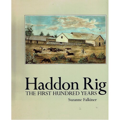 Haddon Rig. The First Hundred Years