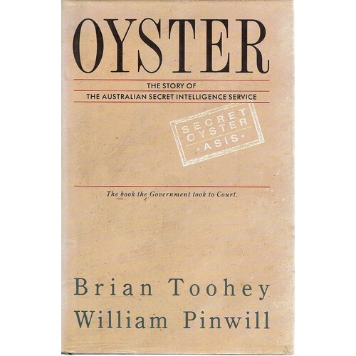 Oyster. The Story Of The Australian Secret Intelligence Service