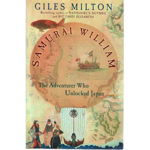Samurai William.The Adventurer Who Unlocked Japan 
