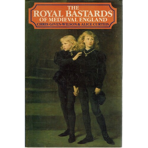 The Royal Bastards Of Medieval England
