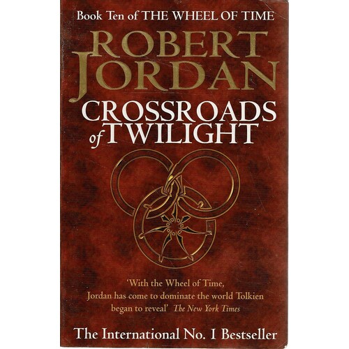 Crossroads Of Twilight. Book Ten Of The Wheel Of Time