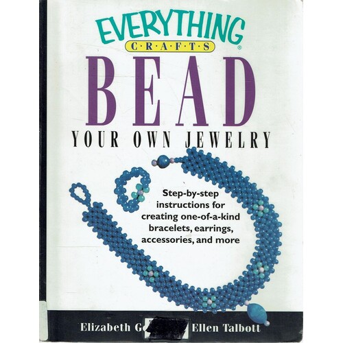 Everything Crafts-Bead Your Own Jewelry