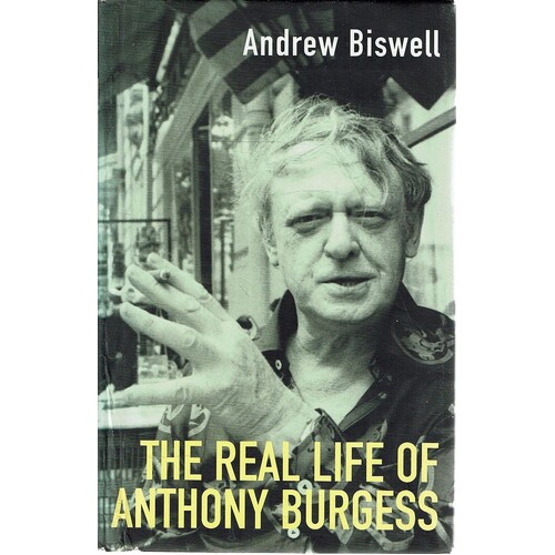 The Real Life Of Anthony Burgess