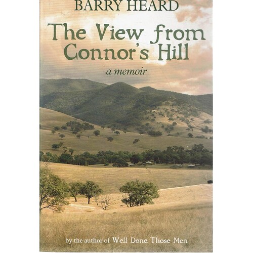 The View From Connor's Hill. A Memoir